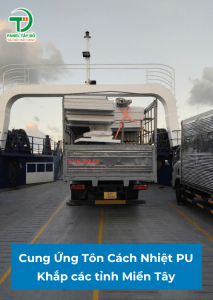 Cung ứng Tôn PU khắp các tỉnh miền Tây